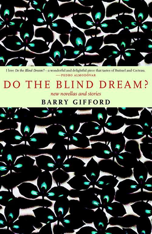 Do the Blind Dream? New Novellas and Stories: New Novellas and Stories