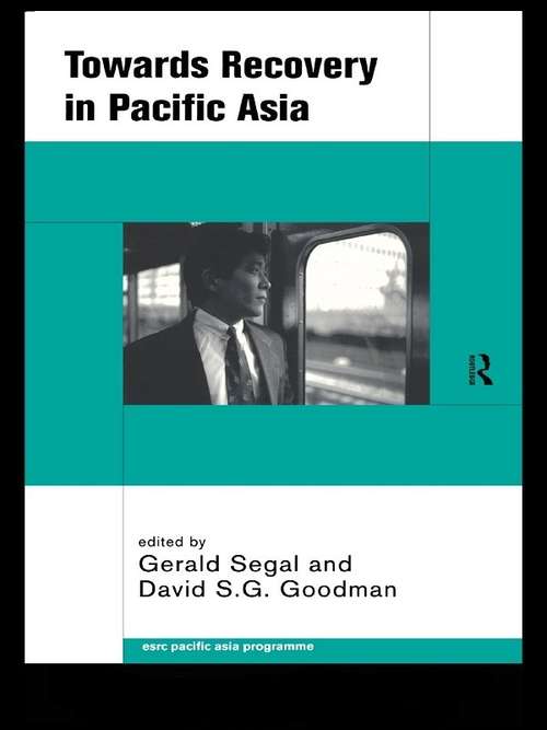 Towards Recovery in Pacific Asia (Esrc Pacific Asia Programme Ser.)