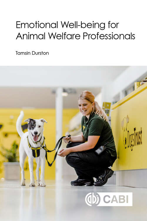 Book cover of Emotional Well-being for Animal Welfare Professionals (CABI Concise)