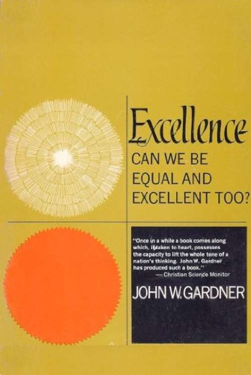 Book cover of Excellence: Can We Be Equal And Excellent Too?