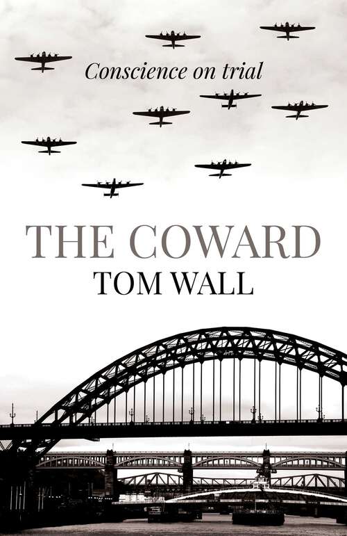 Book cover of The Coward: Conscience On Trial