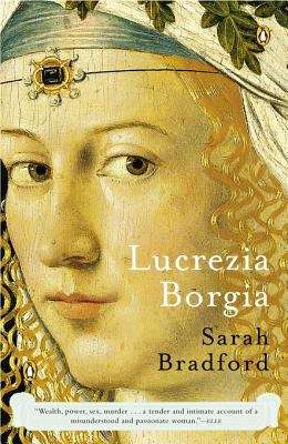Book cover of Lucrezia Borgia: Life, Love, and Death in Renaissance Italy