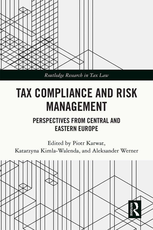Book cover of Tax Compliance and Risk Management: Perspectives from Central and Eastern Europe (Routledge Research in Tax Law)