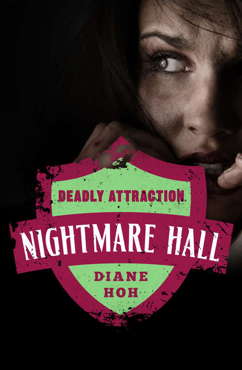 Book cover of Deadly Attraction (Digital Original) (Nightmare Hall #2)