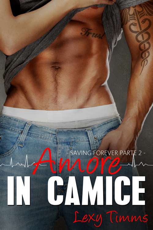 Book cover of Saving Forever Parte 2 - Amore In Camice