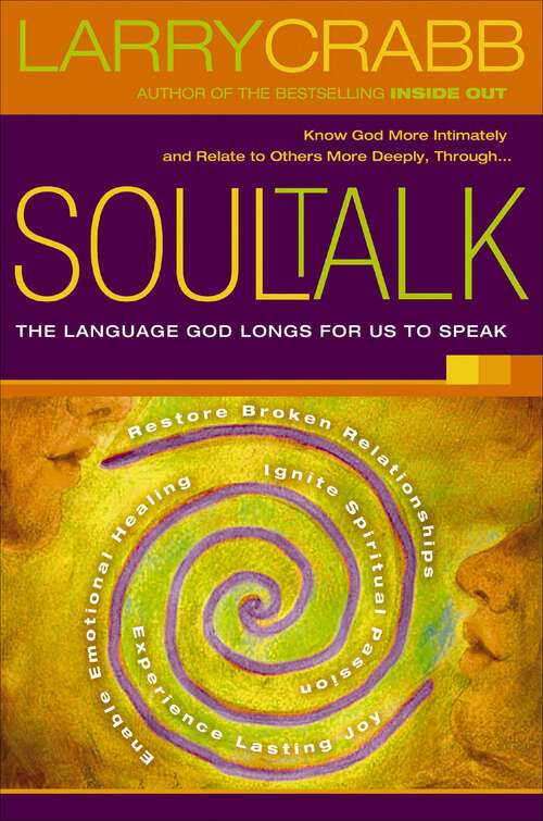 Book cover of Soul Talk: The Language God Longs for Us to Speak