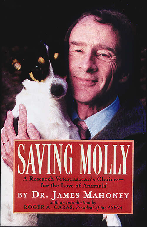 Book cover of Saving Molly: A Research Veterinarian's Choices—for the Love of Animals