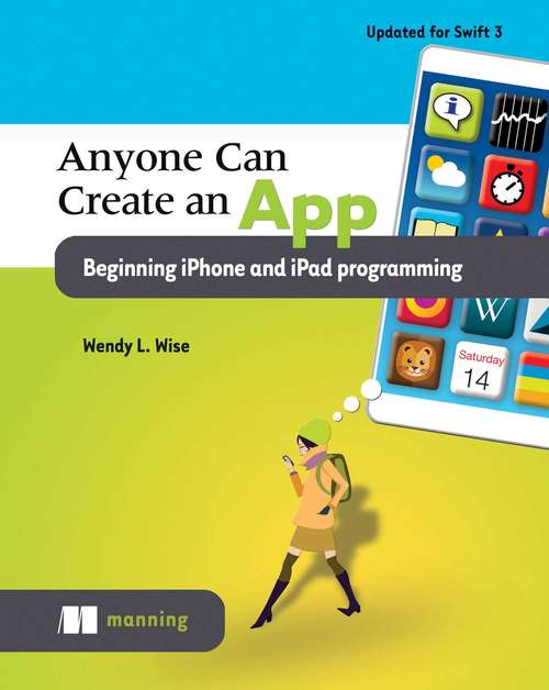 Book cover of Anyone Can Create an App: Beginning iPhone and iPad programming