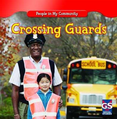 Book cover of Crossing Guards (People in My Community)