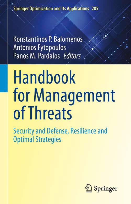 Book cover of Handbook for Management of Threats: Security and Defense, Resilience and Optimal Strategies (1st ed. 2023) (Springer Optimization and Its Applications #205)