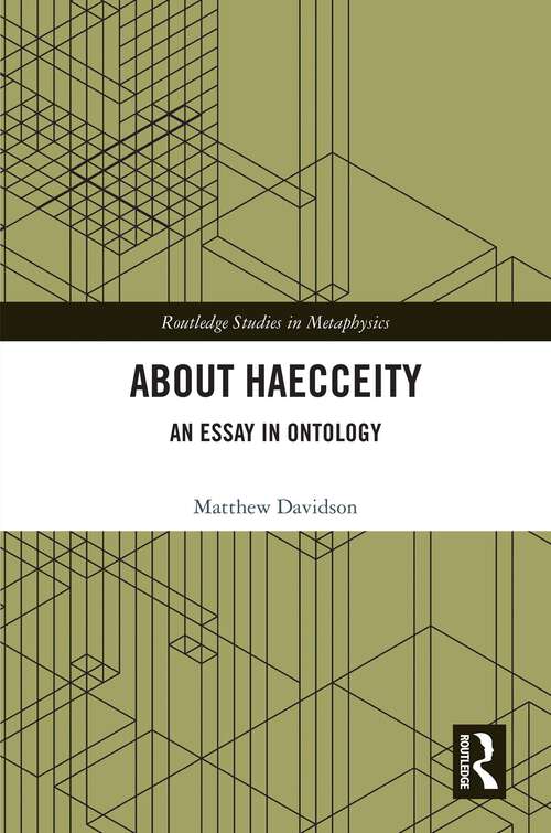 Book cover of About Haecceity: An Essay in Ontology (Routledge Studies in Metaphysics)