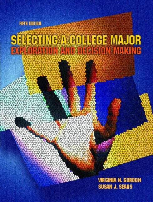 Selecting A College Major: Exploration And Decision Making
