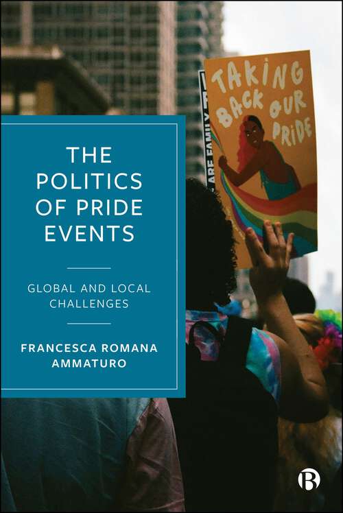 Book cover of The Politics of Pride Events: Global and Local Challenges (First Edition)