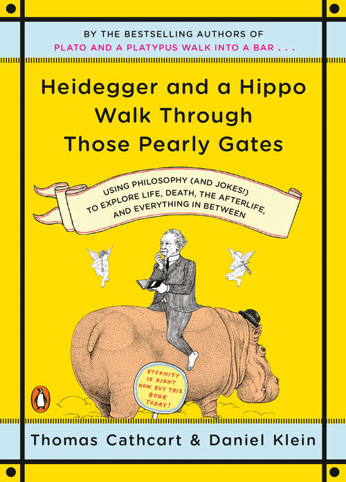 Book cover of Heidegger and a Hippo Walk Through Those Pearly Gates