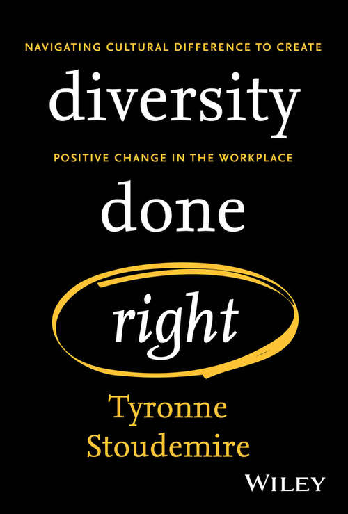 Book cover of Diversity Done Right: Navigating Cultural Difference to Create Positive Change In the Workplace