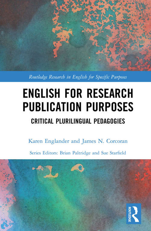 Book cover of English for Research Publication Purposes: Critical Plurilingual Pedagogies (Routledge Research in English for Specific Purposes)