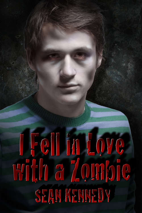 I Fell in Love with a Zombie (2010 Daily Dose - Midsummer's Nightmare)