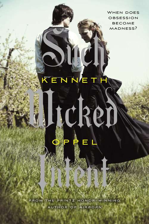 Book cover of Such Wicked Intent (The Apprenticeship of Victor Frankenstein #2)