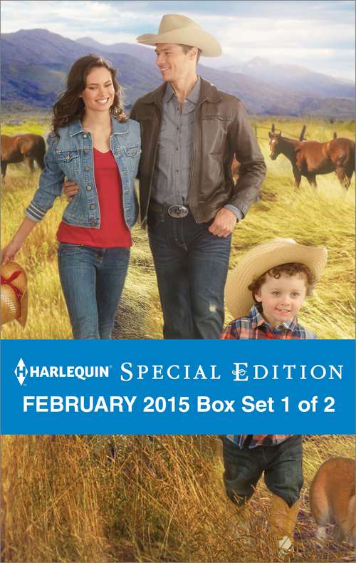Book cover of Harlequin Special Edition February 2015 - Box Set 1 of 2