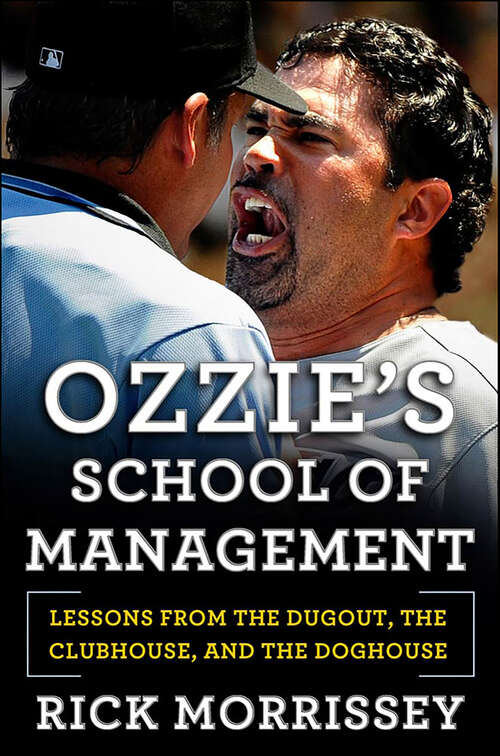 Book cover of Ozzie's School of Management: Lessons from the Dugout, the Clubhouse, and the Doghouse