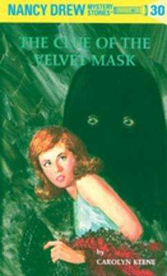 Book cover of The Clue Of The Velvet Mask (Nancy Drew Mystery Stories #30)