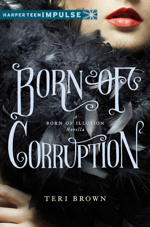 Book cover of Born of Corruption: A Born of Illusion Novella
