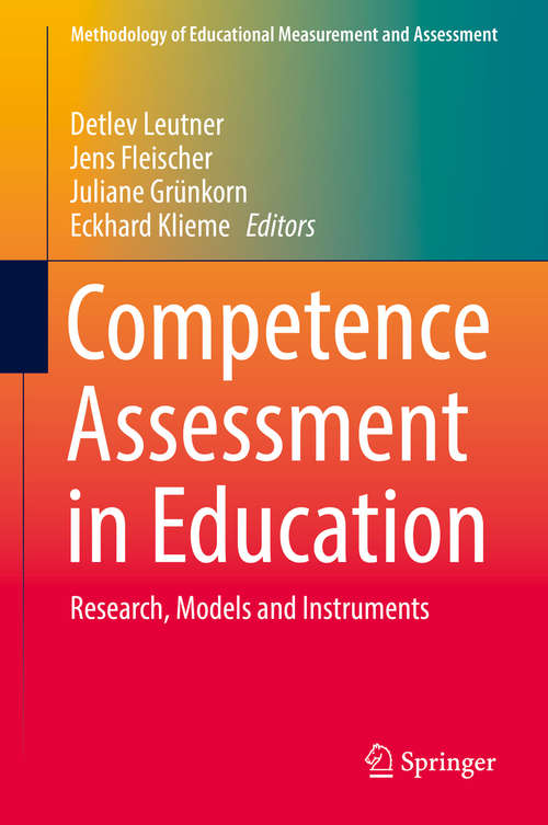 Book cover of Competence Assessment in Education: Research, Models and Instruments (Methodology of Educational Measurement and Assessment)