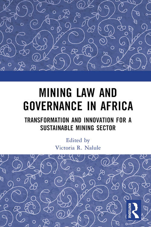 Book cover of Mining Law and Governance in Africa: Transformation and Innovation for a Sustainable Mining Sector