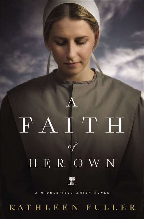 Book cover of A Faith of Her Own: A Middlefield Amish Novel