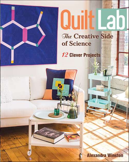 Book cover of Quilt Lab: The Creative Side of Science