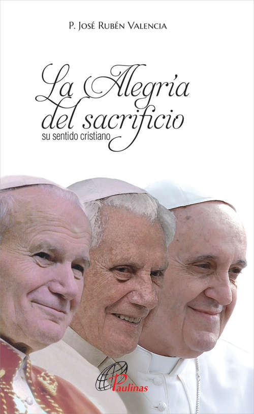 Book cover of La Alegría del sacrificio su sentido Cristiano