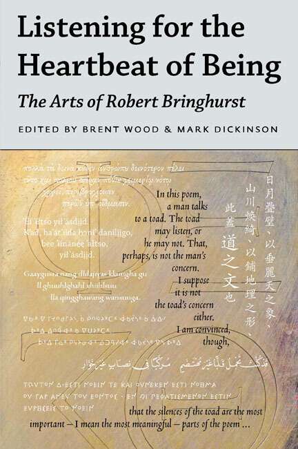 Book cover of Listening for the Heartbeat of Being: The Arts of Robert Bringhurst