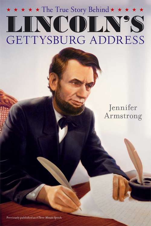 Book cover of The True Story Behind Lincoln's Gettysburg Address