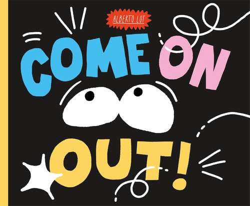Book cover of Come On Out!