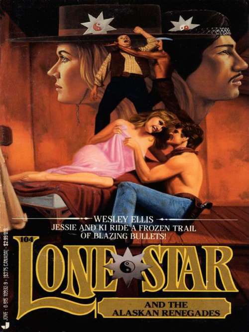 Book cover of Lone Star and the Alaskan Renegades (Lone Star #104)