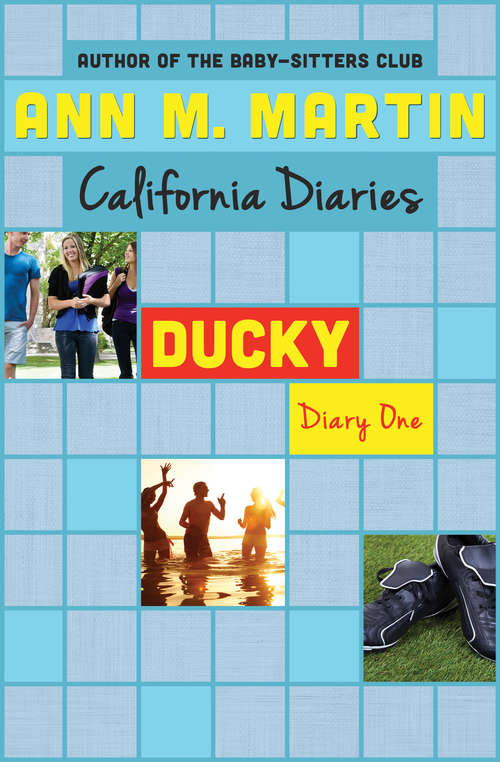 Book cover of Ducky: Dawn, Sunny, Maggie, Amalia, And Ducky (Digital Original) (California Diaries #5)