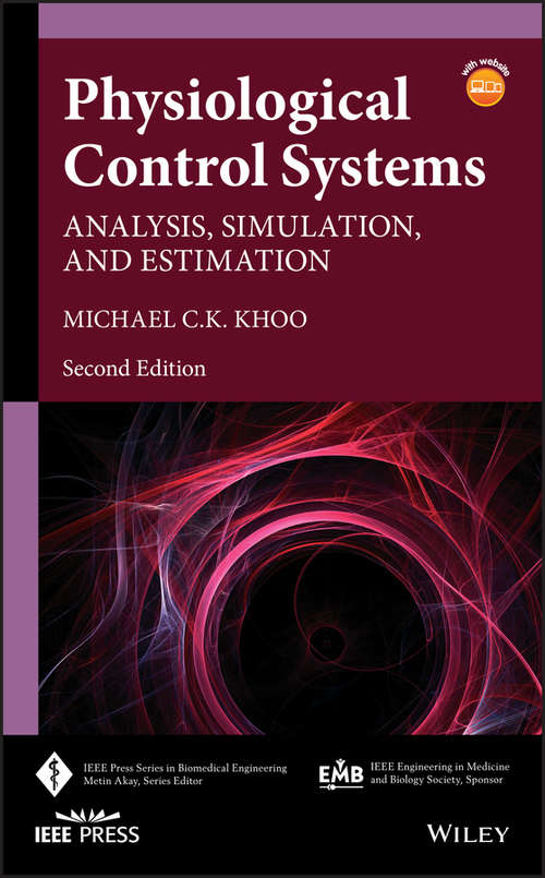 Book cover of Physiological Control Systems: Analysis, Simulation, and Estimation (IEEE Press Series on Biomedical Engineering: Vol. 2)