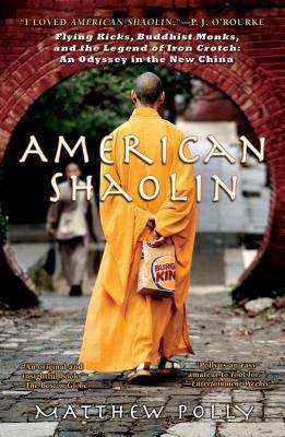 Book cover of American Shaolin: Flying Kicks, Buddhist Monks, and the Legend of Iron Crotch: An Odyssey in theNe w China