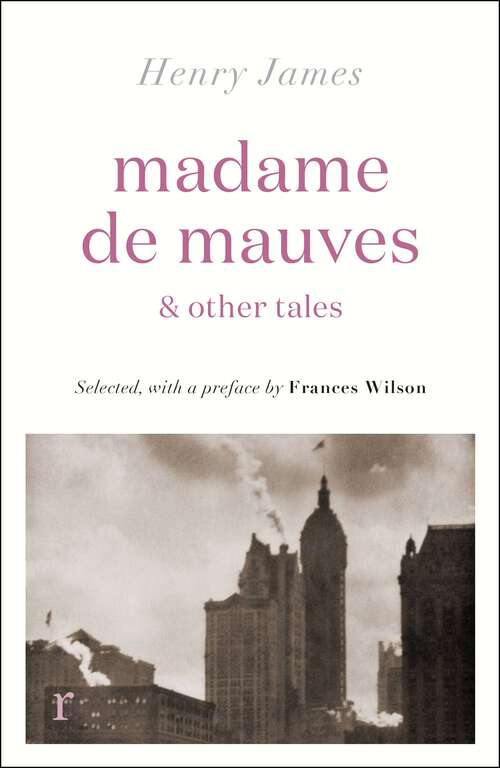Book cover of Madame de Mauves & Other Tales (riverrun editions)