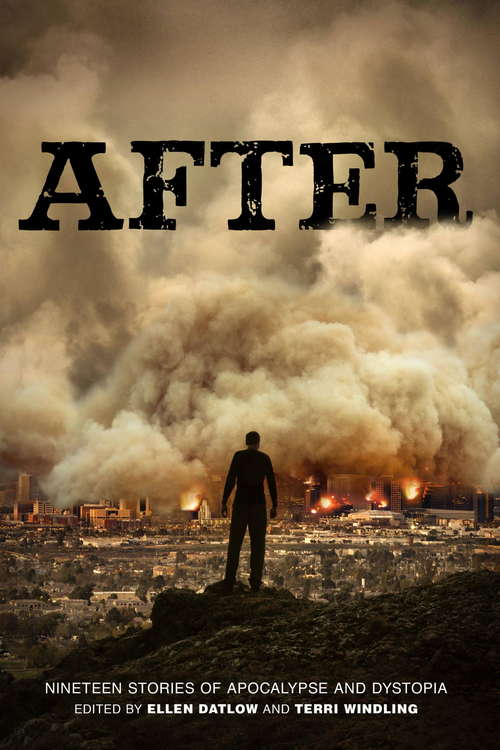 After (Nineteen Stories of Apocalypse and Dystopia): Nineteen Stories Of Apocalypse And Dystopia