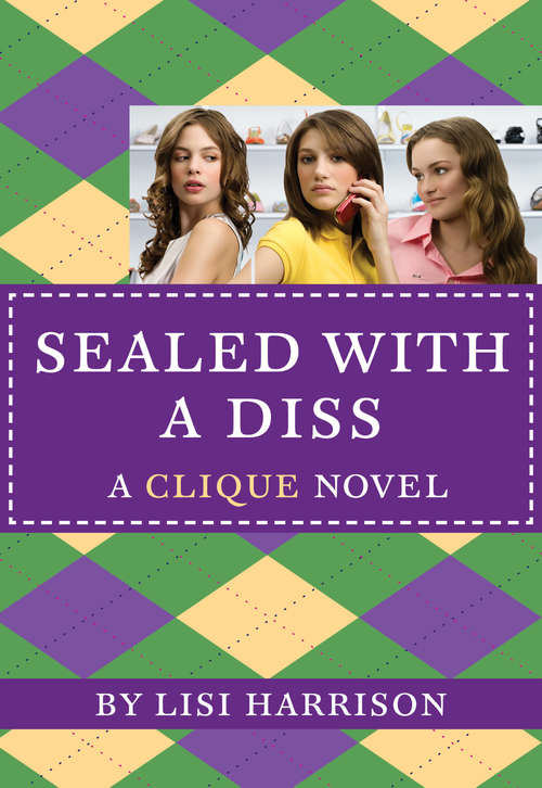 Book cover of The Clique #8: Sealed with a Diss (The Clique #8)