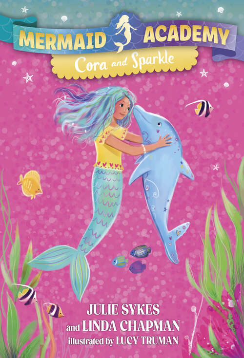 Book cover of Mermaid Academy #2: Cora and Sparkle (Mermaid Academy)
