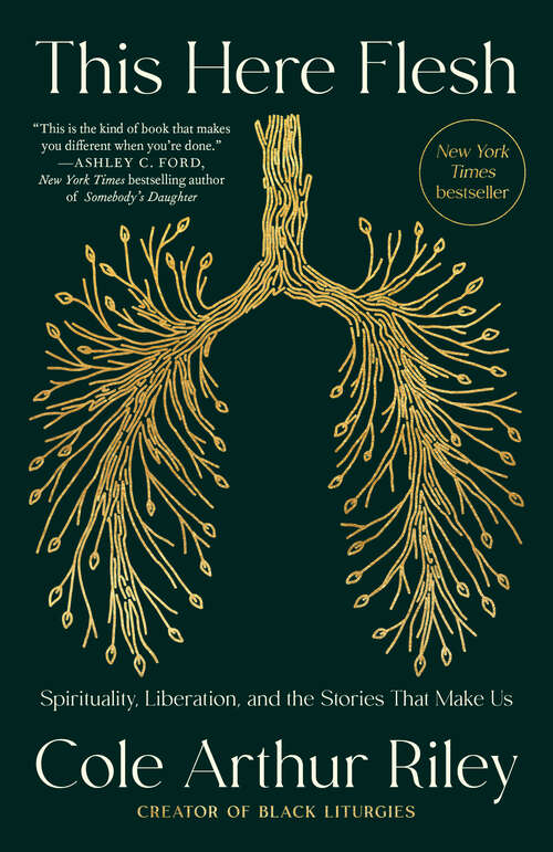 Book cover of This Here Flesh: Spirituality, Liberation, and the Stories That Make Us