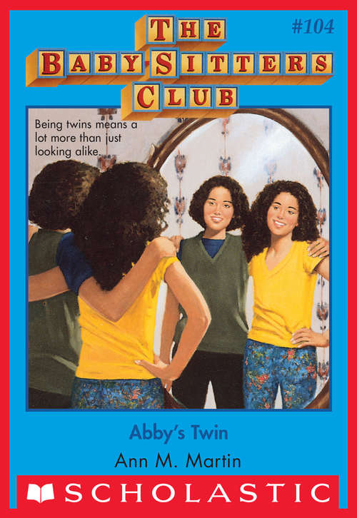 Book cover of The Baby-Sitters Club #104: Abby's Twin