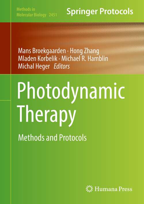Book cover of Photodynamic Therapy: Methods and Protocols (1st ed. 2022) (Methods in Molecular Biology #2451)