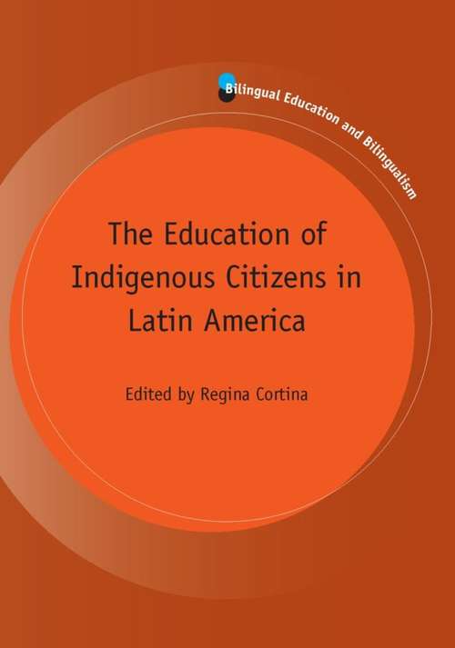 Book cover of The Education of Indigenous Citizens in Latin America