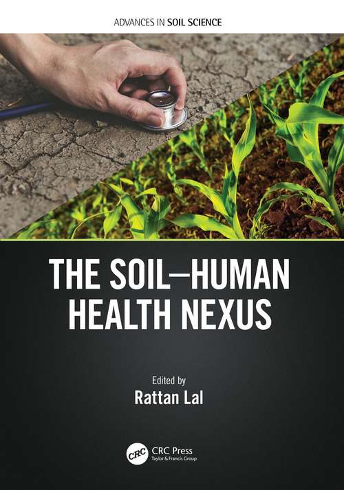 The Soil-Human Health-Nexus (Advances in Soil Science)