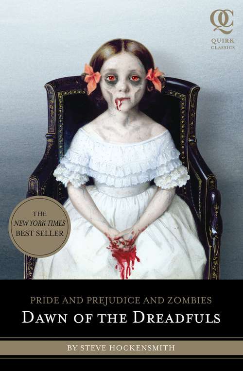 Pride and Prejudice and Zombies: Dawn of the Dreadfuls (Pride and Prej. and Zombies #1)