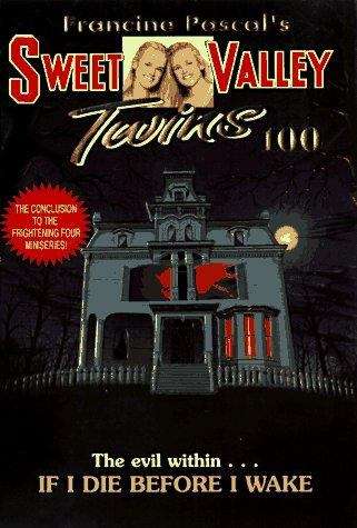 Book cover of If I Die Before I Wake (Sweet Valley Twins #100)