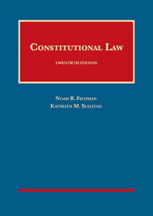 Book cover of Constitutional Law (Twentieth Edition) (University Casebook Series)